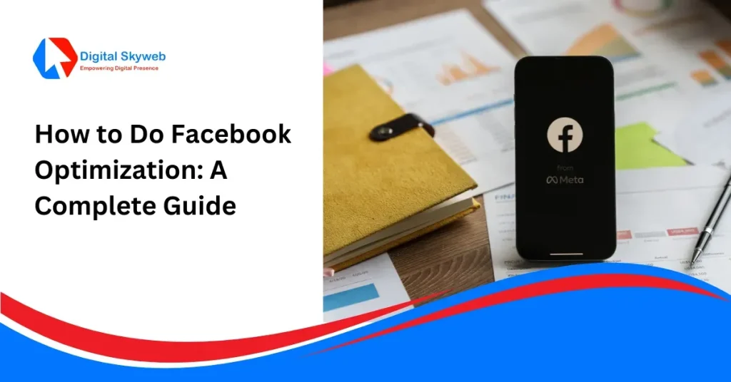 How to Do Facebook Optimization