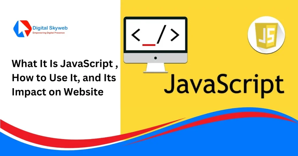 What It Is JavaScript