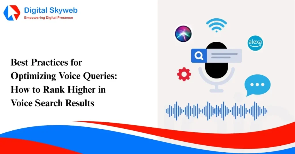 Best Practices for Optimizing Voice Queries