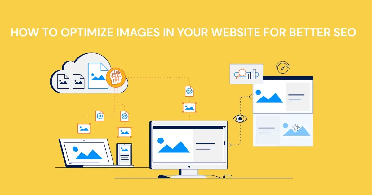 How to Optimize Images in Your Website for Better SEO