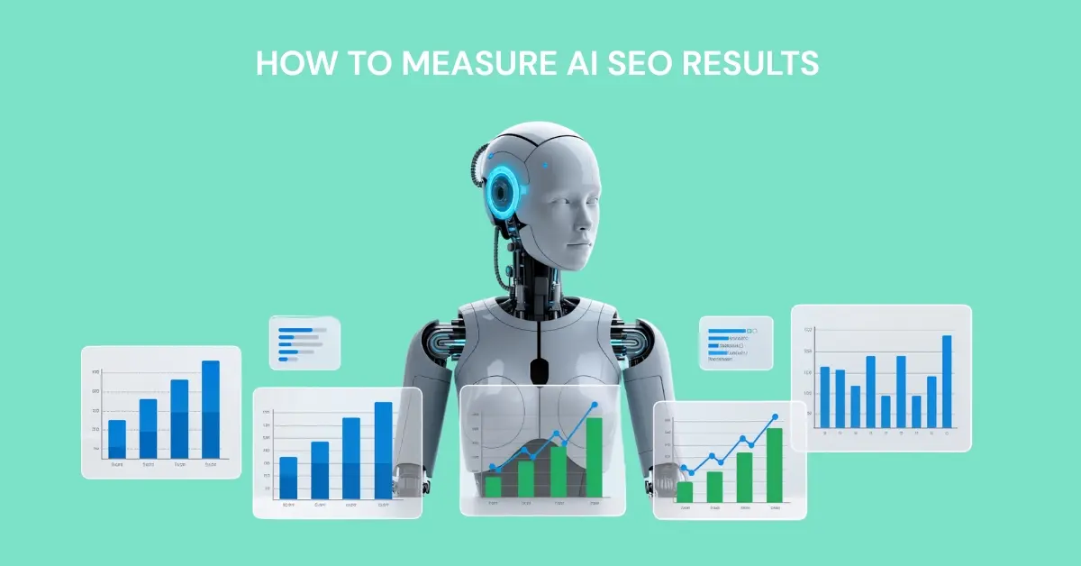 How to Measure AI SEO Results